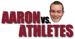 Aaron versus athletes: Pamela Benitez