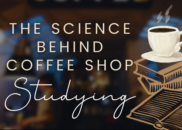 The science behind coffee shops and studying